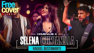 [Free Cover] Homenaje a Selena Quintanilla - Raquel Bustamante