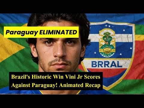 Brazil's Historic Win Vini Jr Scores Against Paraguay! Animated Recap