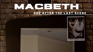 Macbeth, One After the Last Scene official trailer