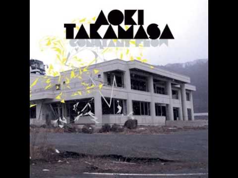 AOKI takamasa - Constant Flow (Full Album)