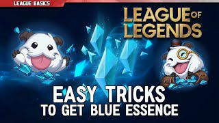 Best Easy Tricks to Get Blue Essence and Buy Champions Fast | League Basics