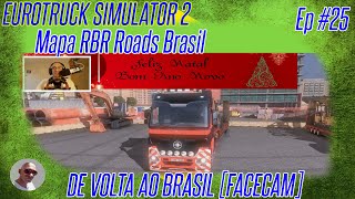 preview picture of video 'ETS2 RBR #25 DE VOLTA AO BRASIL  [FACECAM]'