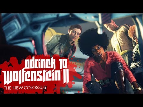 Zagrajmy w Wolfenstein II The New Colossus #10 - WITAMY W NOWYM ORLEANIE! - PC