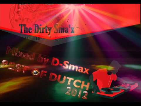 Dutch house 2012 - Hard And Dirty (D-Smax ) (Part 11)
