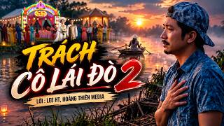 TRÁCH CÔ LÁI ĐÒ 2