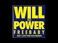 Will To Power - Baby, I Love Your Way/Freebird Medley (1988) HQ