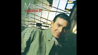 Massimo - Pristao Sam Bit Cu Sve Sto Hoce