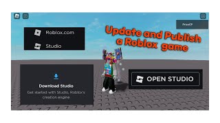 How to EDIT, CHANGE, MODIFY, UPDATE, AND PUBLISH A ROBLOX GAME 2024