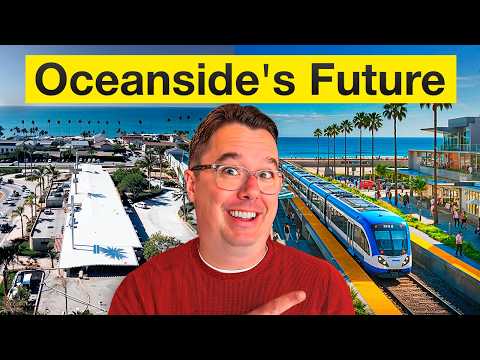 Oceanside's BIGGEST New Developments in 2025 & Beyond