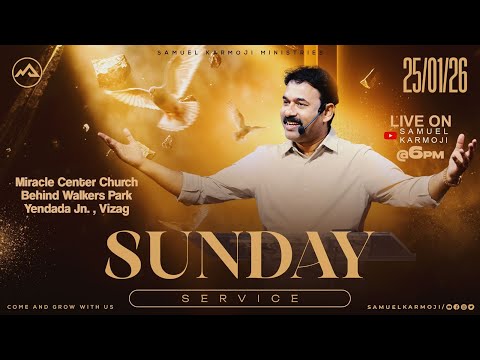 #sundayservice | #live | 6 P.M | Samuel Karmoji | Miracle Center | 25th Jan 2026