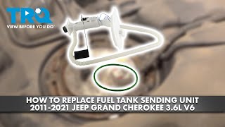 How to Replace Fuel Tank Sending Unit 2011-2021 Jeep Grand Cherokee 3.6L V6
