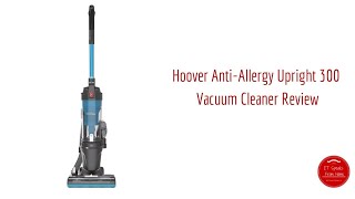 Hoover Anti Allergy Upright 300 Vacuum Cleaner Review