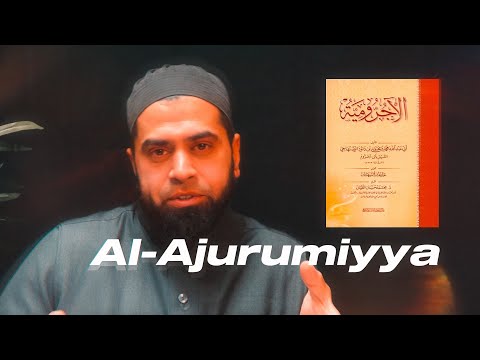 What Makes Al-Ajurumiyyah a Must for Arabic Grammar? | Shaykh Noorud-deen Rashid