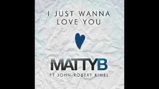 MattyBRaps - I Just Wanna Love You (Audio)