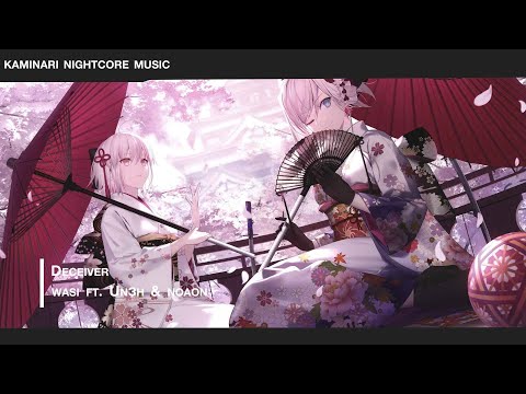 【Nightcore Version】「東方 Vocal」Deceiver - wasi ft. Un3h & noaon【Takamachi Walk】EP 5