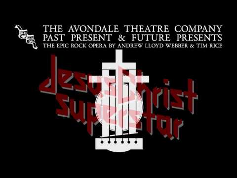 Jesus Christ Superstar - Avondale Theatre Company (2012)