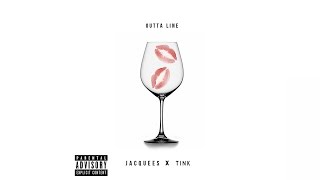 Jacquees - Outta Line ft. Tink
