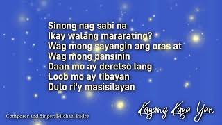 KAYANG KAYA YAN [Final Version] - Michael Padre