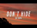 So Supa Don T Hide Lyrics