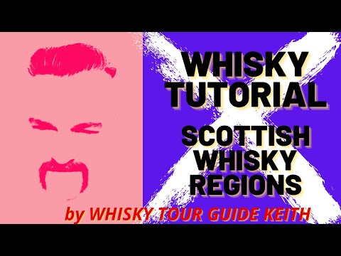 Whisky Tutorial - Scottish Whisky Regions by Whisky Tour Guide Keith