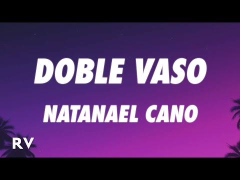 Natanael Cano - Doble Vaso (Letra/Lyrics)