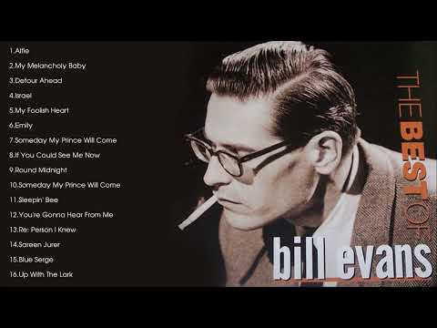 最高のビル・エヴァンス - Best Bill Evans Songs (Full Album)