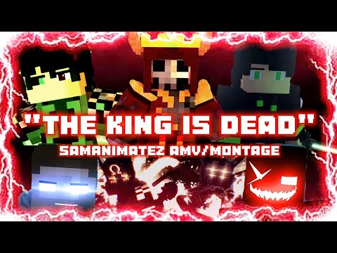 SamAnimatez - "The King Is Dead" A Minecraft Animation Montage/AMV/MMV Video