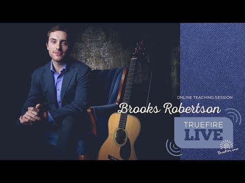 TrueFire Live: Brooks Robertson - Boom-Chick Fingerstyle