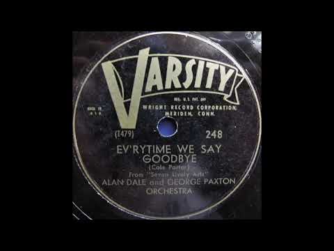 Alan Dale & George Paxton Orchestra - Ev'rytime We Say Goodbye (1949)