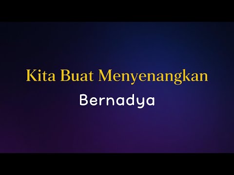 Bernadya - Kita Buat Menyenangkan (Lirik)