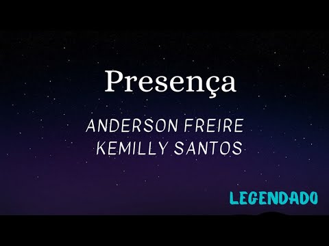 Presença (part. Anderson Freire) - Kemilly Santos