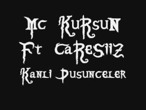 Mc Kursun Ft CareSiiz - Kanli Dusunceler