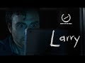 Larry - Short Horror Film