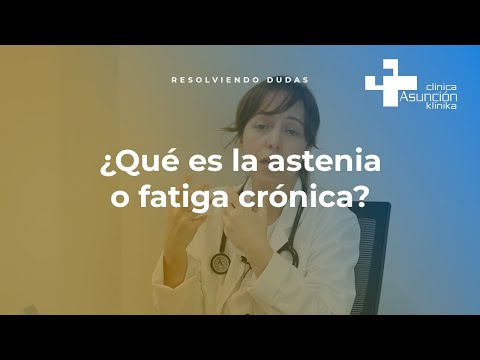 ¿Qué es la astenia o fatiga crónica?