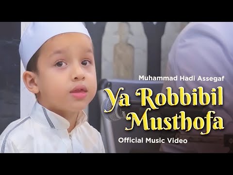 Muhammad Hadi Assegaf - Yarobbibil Musthofa (Official Music Video)