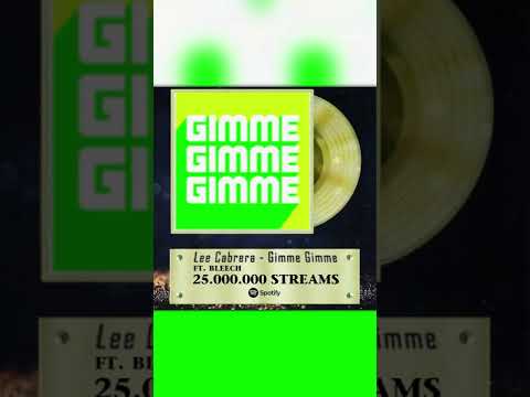 Lee Cabrera "Gimme Gimme" now at 25,000,000 Streams