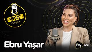 Popcast fizy Özel | Konuk: Ebru Yaşar