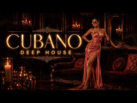 Cubano Deep House 2026 🌴 Noches de La Habana | Deep House Latino | Te Quiero Más | Mix 72