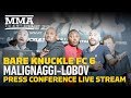 Bare Knuckle FC 6: Paulie Malignaggi vs Artem Lobov Press Conference- MMA Fighting