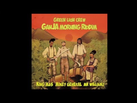 Green Lion Crew - Rise Up Dub feat King Mas- Ganja Morning Riddim