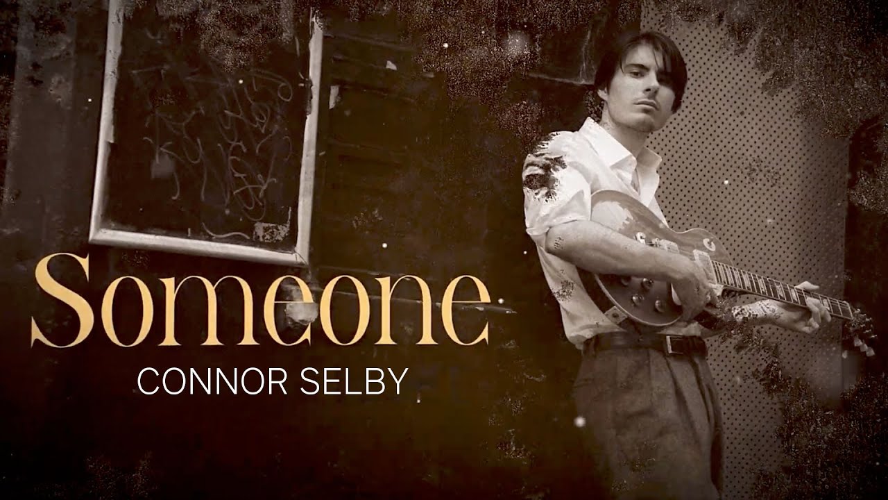 Connor Selby - Someone (Official Lyric Video) - YouTube