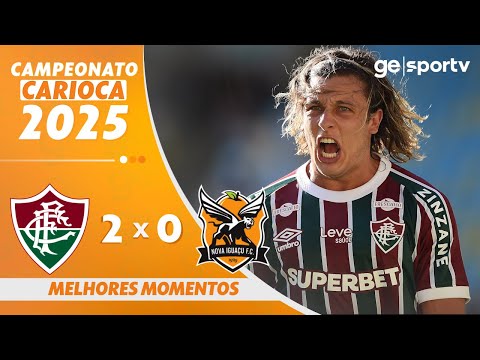 FLUMINENSE  2 X O NOVA IGUAÇU  | MELHORES MOMENTOS | CAMPEONATOCARIOCA 2025 | ge.globo