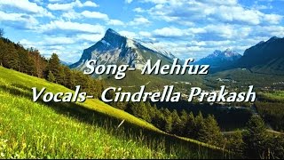 Mehfuz(Lyrics) by Cindrella Prakash