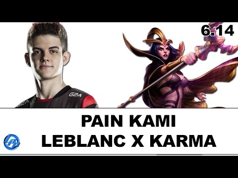 Pain Kami - LeBlanc vs Karma - BR Higlights