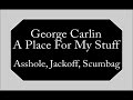 George Carlin - Asshole, Jackoff, Scumbag