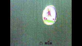 múm - green grass of tunnel