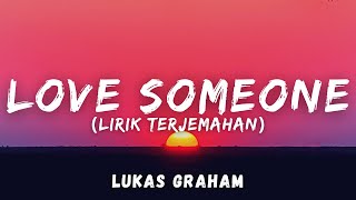 Download lagu Lukas Graham - Love Someone (Lirik Terjemahan) mp3 Download lagu Lukas Graham - Love Someone (Lirik Terjemahan) mp3