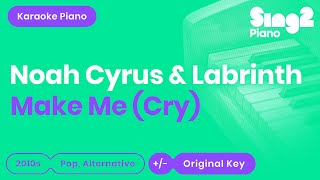 Make Me (Cry) [Piano Karaoke Instrumental] Noah Cyrus & Labrinth