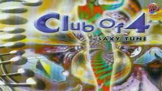 Club Of 4 - Saxy Tune (Club Mix)