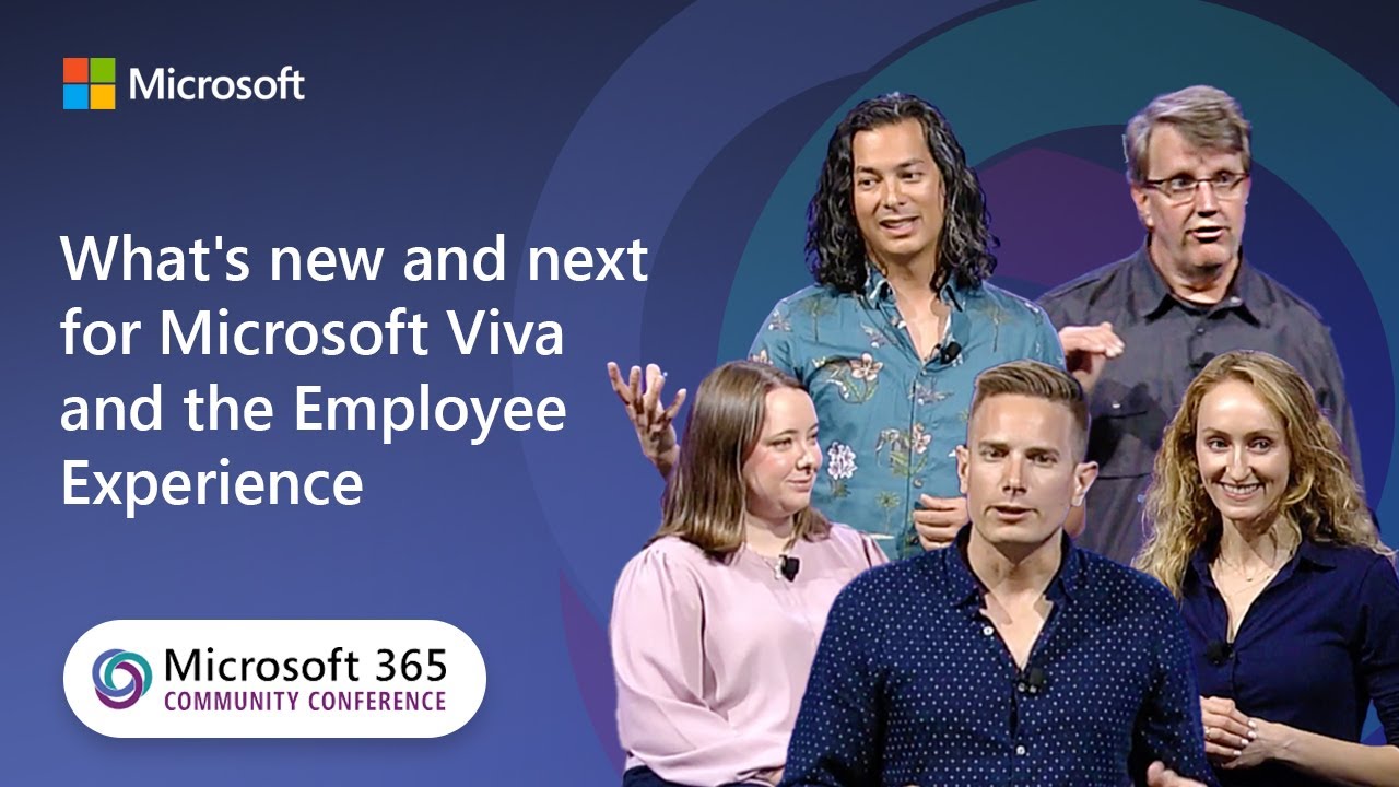 What's new & next for Microsoft Viva & the Employee Experienc...